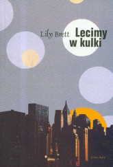 Lecimy w kulki - Lily Brett | mała okładka