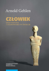 Człowiek Jego natura i środowisko w świecie - Arnold Gehlen | mała okładka