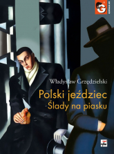 Polski jeździec Ślady na piasku - Władysław Grzędzielski | mała okładka