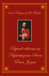 Rytuał oddania się Najświętszemu Sercu Pana Jezusa - Burke Raymond Leo | mała okładka