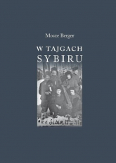 W tajgach Sybiru - Mosze Berger | mała okładka