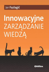 Innowacyjne zarządzanie wiedzą - Jan Fazlagić | mała okładka