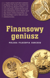 Finansowy geniusz Polska filozofia sukcesu - Daniel Wilczek | mała okładka
