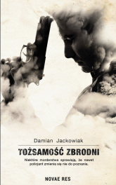 Tożsamość zbrodni - Damian Jackowiak | mała okładka