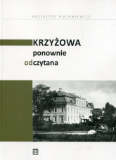 Krzyżowa ponownie odczytana - Krzysztof Ruchniewicz | mała okładka