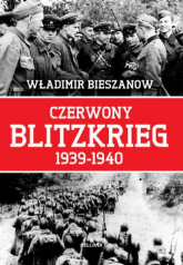 Czerwony Blitzkrieg 1939-1940 - Władimir Bieszanow | mała okładka