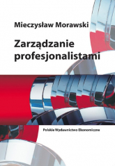 Zarządzanie profesjonalistami - Mieczysław Morawski | mała okładka