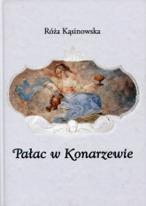Pałac w Konarzewie - Róża Kąsinowska | mała okładka