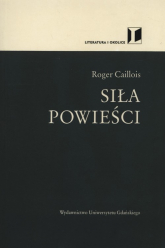 Siła powieści - Roger Caillois | mała okładka