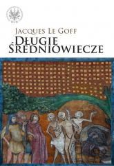 Długie średniowiecze - Jacques Goff | mała okładka