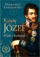 Książę Józef Wódz i kochanek - Sławomir Leśniewski | mała okładka