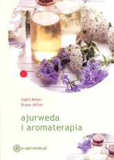 Ajurweda i aromaterapia - Miller Light, Muller Bryan | mała okładka