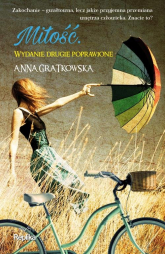 Miłość Wydanie drugie poprawione - Anna Gratkowska | mała okładka