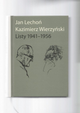 Jan Lechoń Kazimierz Wierzyński Listy 1941-1956 - Kazimierz Wierzyński | mała okładka