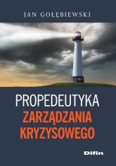 Propedeutyka zarządzania kryzysowego - Jan Gołębiewski | mała okładka