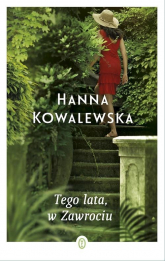 Tego lata w Zawrociu - Hanna Kowalewska | mała okładka