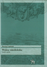 Wojna smoleńska 1632-1634 - Wacław Lipiński | mała okładka