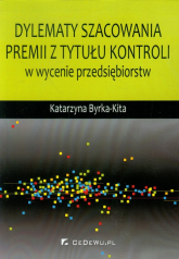 Dylematy szacowania premii z tytułu kontroli w wycenie przedsiębiorstw - Katarzyna Byrka-Kita | mała okładka