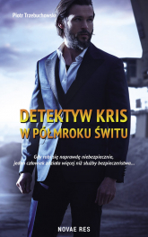 Detektyw Kris W półmroku świtu - Piotr Trzebuchowski | mała okładka