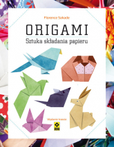 Origami Sztuka składania papieru - Florence Sakade | mała okładka