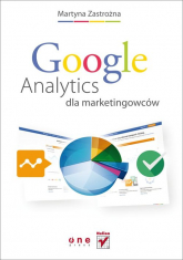 Google Analytics dla marketingowców - Martyna Zastrożna | mała okładka