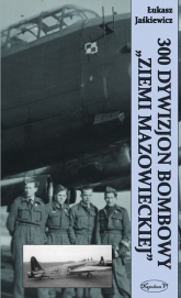 300 Dywizjon Bombowy Ziemi Mazowieckiej - Łukasz Jaśkiewicz | mała okładka