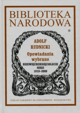 Opowiadania wybrane Dziewięćdziesięciolecie serii 1919-2009 - Adolf Rudnicki | mała okładka