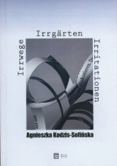 Irrwege Irrgarten Irritationen - Agnieszka Kodzis-Sofińska | mała okładka