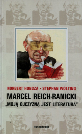 Marcel Reich-Ranicki Moją ojczyzną jest literatura - Honsza Norbert, Wolting Stephan | mała okładka