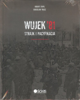 Wujek'81 Strajk i pacyfikacja - Bogusław Tracz, Ciupa Robert | mała okładka