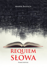 Requiem słowa - Marek Basiaga | mała okładka