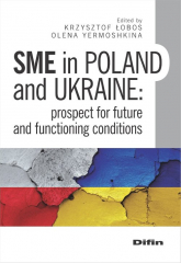 SME in Poland and Ukraine Prospect for future and functioning conditions - Yermoshkina Olena | mała okładka