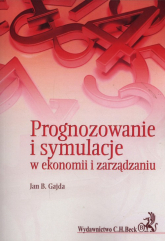Prognozowanie i symulacje w ekonomii i zarządzaniu - Gajda Jan B. | mała okładka