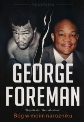 George Foreman Bóg w moim narożniku - Foreman George, Abraham Ken | mała okładka