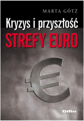 Kryzys i przyszłość strefy euro - Marta Gotz | mała okładka