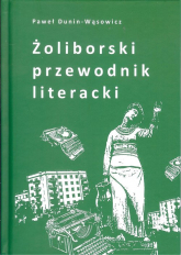 Żoliborski przewodnik literacki - Paweł Dunin-Wąsowicz | mała okładka