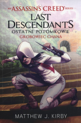 Assassins Creed Last Descendants Grobowiec Chana - Matthew J. Kirby | mała okładka