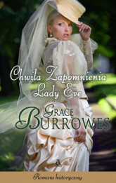 Chwila zapomnienia lady Eve - Burrowes Grace | mała okładka