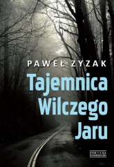 Tajemnica Wilczego Jaru - Paweł Zyzak | mała okładka