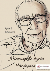 Niezwykłe życie Profesora - Ryszard Matusiewicz | mała okładka