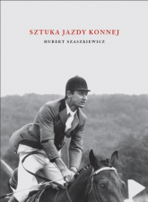 Sztuka jazdy konnej - Hubert Szaszkiewicz | mała okładka