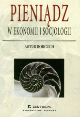 Pieniądz w ekonomi i socjologii - Artur Borcuch | mała okładka