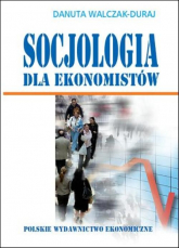 Socjologia dla ekonomistów - Danuta Walczak-Duraj | mała okładka