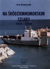 Na śródziemnomorskim szlaku 1924-2008 - Jerzy Drzemczewski | mała okładka