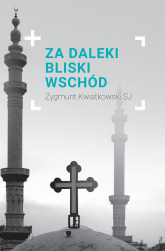 Za daleki Bliski Wschód - Zygmunt Kwiatkowski | mała okładka
