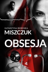 Obsesja - Katarzyna Berenika Miszczuk | mała okładka