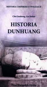 Historia Dunhuang - Jianhong Chai, Jinbao Liu | mała okładka
