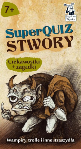 Kapitan Nauka SuperQuiz Stwory - Paulina Kaniewska | mała okładka