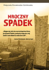 Mroczny spadek - Małgorzata Mossakowska-Górnikowska | mała okładka