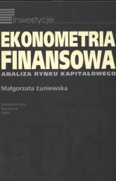 Ekonometria finansowa  Analiza rynku kapitałowego - Łuniewska Małgorzata | mała okładka